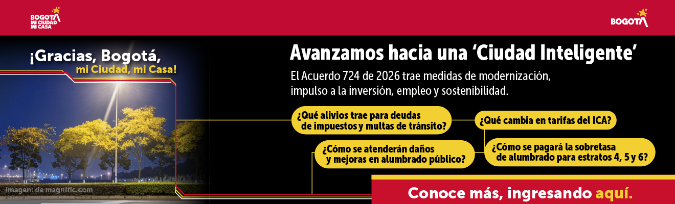 Avanzamos hacia una ciudad inteligente. el acuerdo 724 del 2026 trae medidas de modernización, impulso a la inversión, empleo y sostenibilidad.