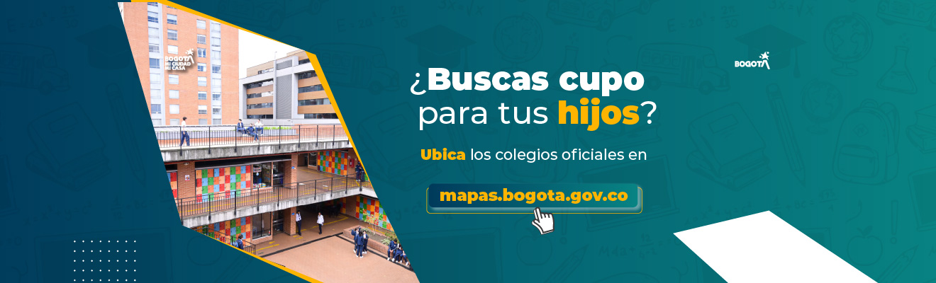 ¿Buscas cupo para tus hijos? Ubica fácilmente los colegios oficiales en Mapas Bogotá y encuentra el tuyo