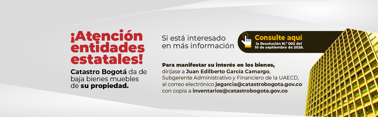 Catastro Bogotá de de baja bienes muebles de su propiedad
