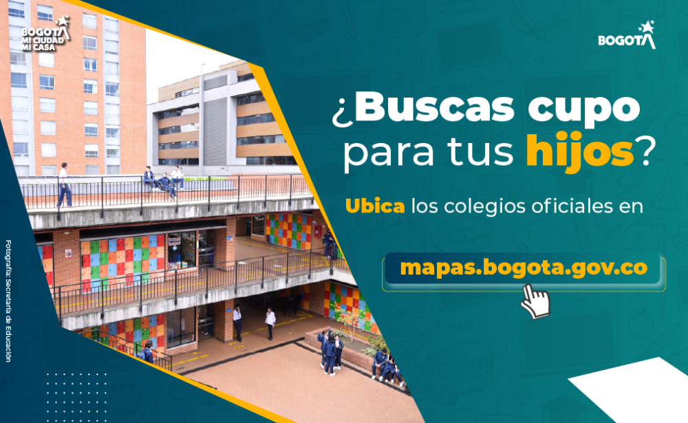 ¿Buscas cupo para tus hijos? Ubica fácilmente los colegios oficiales en Mapas Bogotá y encuentra el tuyo