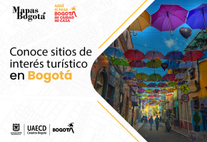 En Semana Santa descubre sitios llenos de cultura e historia utilizando Mapas Bogotá