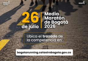 Conoce el recorrido de la Media Maratón de Bogotá 2026 en el micrositio Bogotá Running