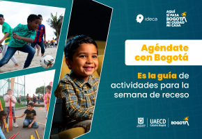 En la semana de receso encuentra tu plan en “Agéndate con Bogotá”