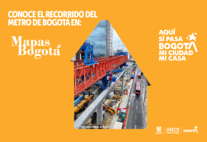 El Metro de Bogotá es una realidad,  conoce el trazado de las líneas 1 y 2 en Mapas Bogotá