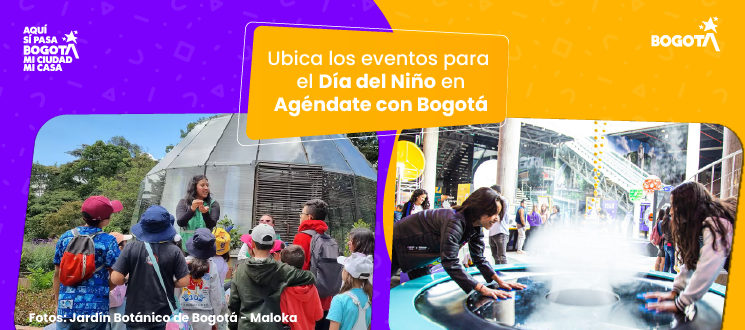 Consulta aquí Agéndate con Bogotá y ubica eventos para el Día del Niño