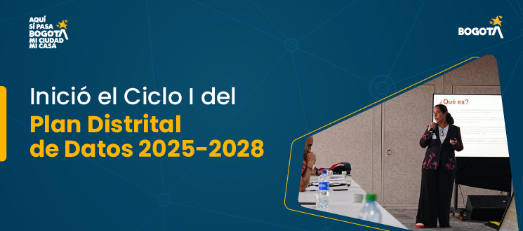 Plan Distrital de Datos 2025-2028: inició el Ciclo I con sectores Hacienda y Movilidad