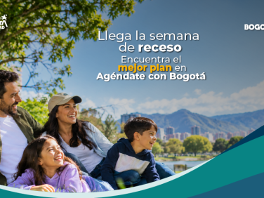 Semana de receso, encuentra plan con Agéndate con Bogotá
