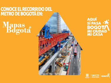 El Metro de Bogotá es una realidad,  conoce el trazado de las líneas 1 y 2 en Mapas Bogotá