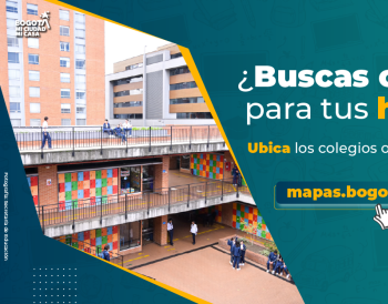 ¿Buscas cupo para tus hijos? Ubica fácilmente los colegios oficiales en Mapas Bogotá y encuentra el tuyo