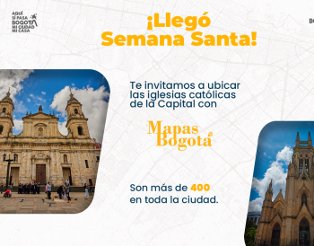 Semana Santa en la capital: ubica la iglesia más cercana con Mapas Bogotá