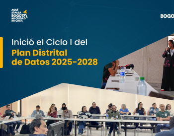 Plan Distrital de Datos 2025-2028: inició el Ciclo I con sectores Hacienda y Movilidad
